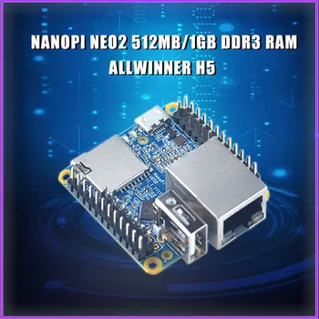 Nanopi NEO2 512MB / 1GB RAM Allwinner H5 Quad-core pe 64 de biți de înaltă performanță Cortex A53 Gigabit Ethernet Ubuntu, DietPi