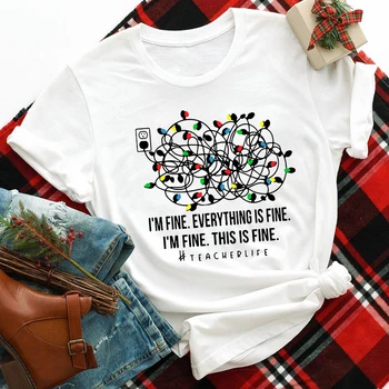 Eu sunt Bine, Totul Este în Regulă tricou Amuzant Profesor Viața de Vacanță Cadou Tricou pentru Femei de Iarnă Crăciun Graphic Tee Cămașă de Sus